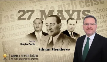 Sevgilioğlu: 27 Mayıs darbesi demokrasiye vurulan kara leke