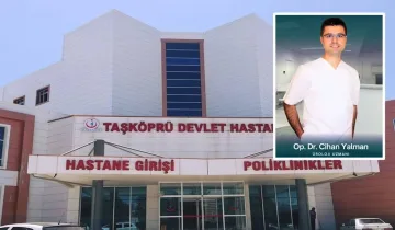 Taşköprü Devlet Hastanesi’ne Üroloji Uzmanı atandı