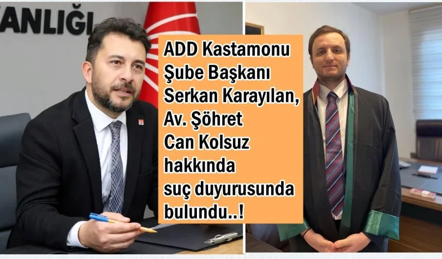 ADD Kastamonu Şube Başkanı Karayılan, suç duyurusunda bulundu