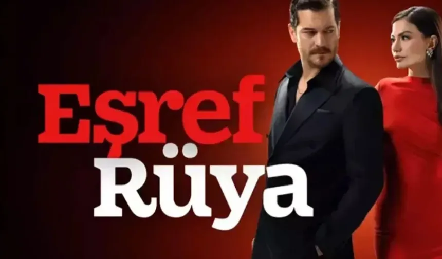 Eşref Rüya bu akşam var mı, final mi yaptı?