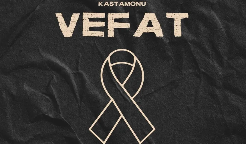 Kastamonu’da acı kayıp: Nebiye Dalahmetoğlu vefat etti
