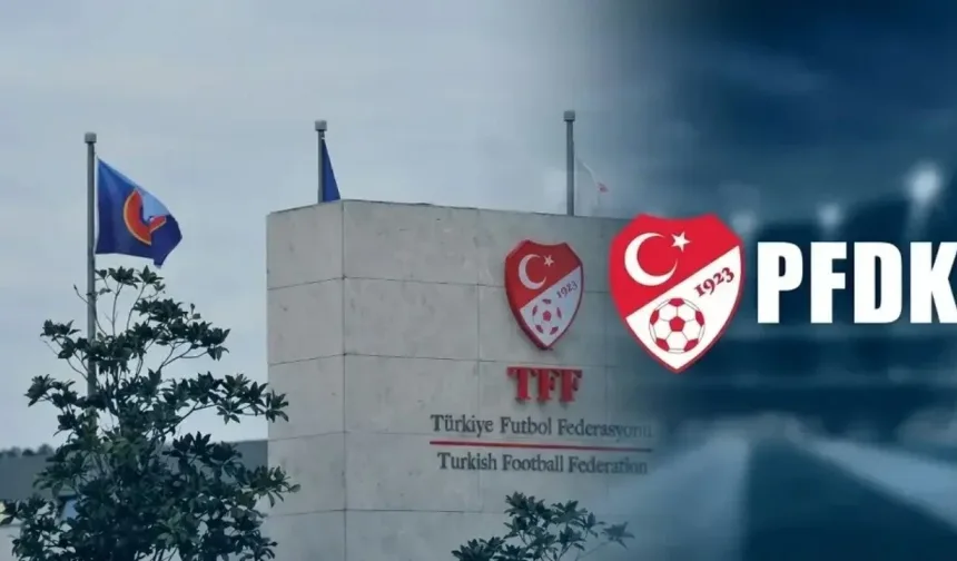 PFDK’dan süper lig devlerine ceza yağdı!