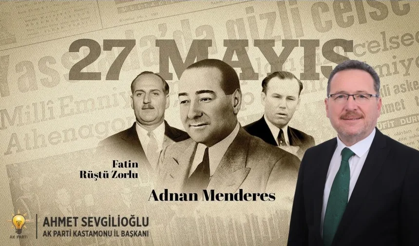 Sevgilioğlu: 27 Mayıs darbesi demokrasiye vurulan kara leke